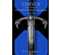 Corvus - Part Two: Book Three of The Witch Hunter Chronicles