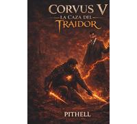 Corvus V: La Caza del Traidor (Corvus - Trilogía de la Sombra)