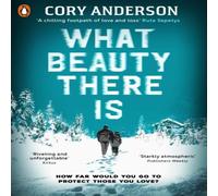 Cory Anderson What Beauty There Is Paperback Book Cory Anderson Multicolor