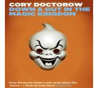 Cory Doctorow Down & Out in the Magic Kingdom N/A Book Cory Doctorow Multicolor