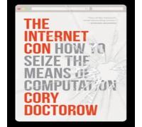 Cory Doctorow Internet Con Paperback Book Cory Doctorow Multicolor