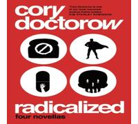 Cory Doctorow Radicalized Paperback Book Cory Doctorow Multicolor