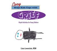 Cory Helps Kids Cope with Grief: Playful Activities for Young Children