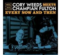 Cory Weeds & Champion Fulton - Every Now And Then (Live At Ocl Studios)