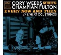 Cory Weeds Meets Champian Fulton: Every Now and Then - Live at OCL Studios