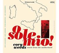 Cory Weeds - O Sole Mio! Music From The Motherland
