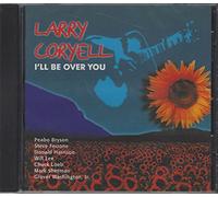 Coryell, Larry - I'll Be Over You