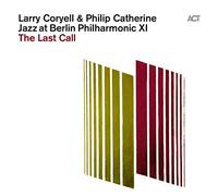 Coryell,Larry - Jazz At Berlin Philharmonic XI: The Last Call