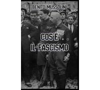 Cos’è il fascismo