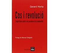 Cos i revolució. L'espiritisme català o les paradoxes de la modernitat: 7 (Assaig)