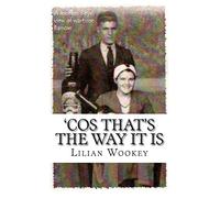 'Cos That's The Way It Is: A Mother's Eye View of Wartime Barrow: Volume 2