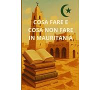 Cosa fare e cosa non fare in Mauritania