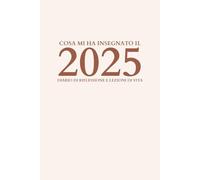 Cosa mi ha insegnato il 2025: diario di riflessione e lezioni di vita - Copertina beige - Versione DONNA