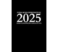 Cosa mi ha insegnato il 2025: diario di riflessione e lezioni di vita - Copertina nera - Versione UOMO