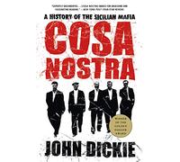 Cosa Nostra: A History of the Sicilian Mafia