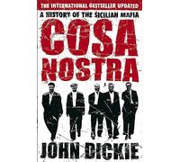 Cosa Nostra: The Definitive History of the Sicilian Mafia