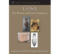 Cosa: The Roman and Gr mphoras: 14 (Supplements to the Memoirs of the American Academy in Rome)