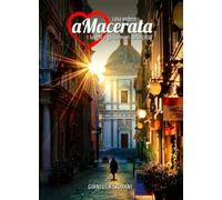 Cosa vedere a Macerata: Guida tascabile ai luoghi e agli itinerari della città