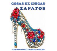 Cosas de Chicas: Zapatos - Cuaderno para colorear adultos