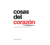 Cosas del Corazón: 40 Días para Alinear Lo Que Sientes, Crees y Vives