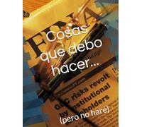 Cosas que debo hacer...: (pero no haré)