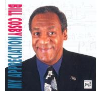 Cosby, Bill - My Appreciation