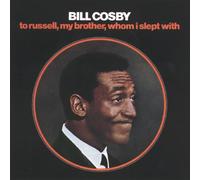 Cosby, Bill - To Russell, My Brother, Whom I Slept With