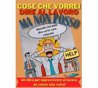Cose che vorrei dire al lavoro ma non posso
