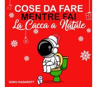 Cose da Fare Mentre fai la Cacca a Natale: Liberati dallo stress ed evacua gli eccessi del cenone | Enigmistica per adulti | Regali Stupidi e Divertenti | Idea regalo di Natale divertente e originale