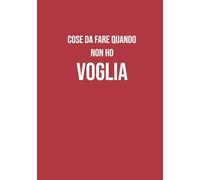 Cose da fare quando non ho voglia: Quaderno A5 per appunti | 130 pagine a righe | Taccuino simpatico e pratico | Ideale per lavoro, studio e tempo libero