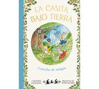Cosecha de Amigos. Un Cuento Sobre La Amistad / Harvest of Friends: 1 (La Casita Bajo Tierra)