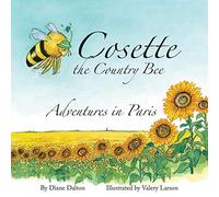 Cosette-the Country Bee: Adventures in Paris