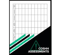 COSHH Assessment Record Book: Control of Substances Hazardous to Health Risk Assessment Log for Workplaces | Chemical Safety, Hazard Tracking & COSHH Register | Large 8.5 x 11 Inch, 100 Pages