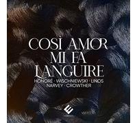 Anne-Sophie Honoré, Julia Wischniewski & Andréas Li – Così Amor Mi Fa Languire – CD (2023)