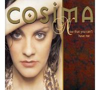 Cosima - Now That You Can't Have Me