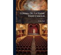 Cosima, Ou, La Haine Dans L'amour