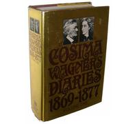 Cosima Wagner's Diaries: 1869 to 1877