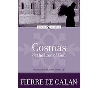 Cosmas, or the Love of God (Loyola Classics)
