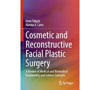 Cosmetic and Reconstructive Facial Plastic Surgery: A Review of Medical and Biomedical Engineering and Science Concepts