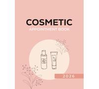 Cosmetic Appointment Book 2026: Dated Week to View Client Scheduler With 15 Minute Time Slots for Beauty Salon, Makeup Artist - Goals, Reminders, To Do Lists