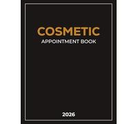 Cosmetic Appointment Book 2026: Dated Week to View Client Scheduler With 15 Minute Time Slots for Lash Tech, Beauty Therapist, Salon - Goals, Reminders, To Do Lists