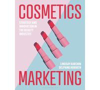 Cosmetics Marketing: Strategy and Innovation in the Beauty Industry