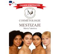Cosmétologie: Mestizaje (Cahier de travaux pratiques)