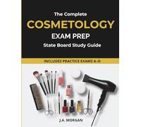 Cosmetology Exam Prep Complete State Board Study Guide: NIC-Aligned Exam Preparation with Practice Tests, Safety Fundamentals, Scientific Concepts, ... (Cosmetology Exam Prep Master Series)