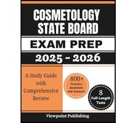 Cosmetology State Board Exam Prep: A Study Guide With Comprehensive Review, 800+ Practice Questions and Answers | 8 Full Length Tests