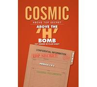 Cosmic: Above Top Secret