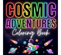 Cosmic Adventures Outer Space Coloring Book: Space Rockets, Astronauts, Aliens Coloring Pages Ages 4-8 (Bold and Easy Coloring Books by Coloring Lane)