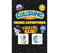 Cosmic Adventures: Travel Size Coloring Book: A Sci-Fi Fantasy Journey for Kids on the Go!