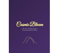 Cosmic Bloom: A 90-Day Celestial Guide to Cultivating Positive Habits