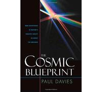 Cosmic Blueprint: New Discoveries in Natures Ability to Order Universe
